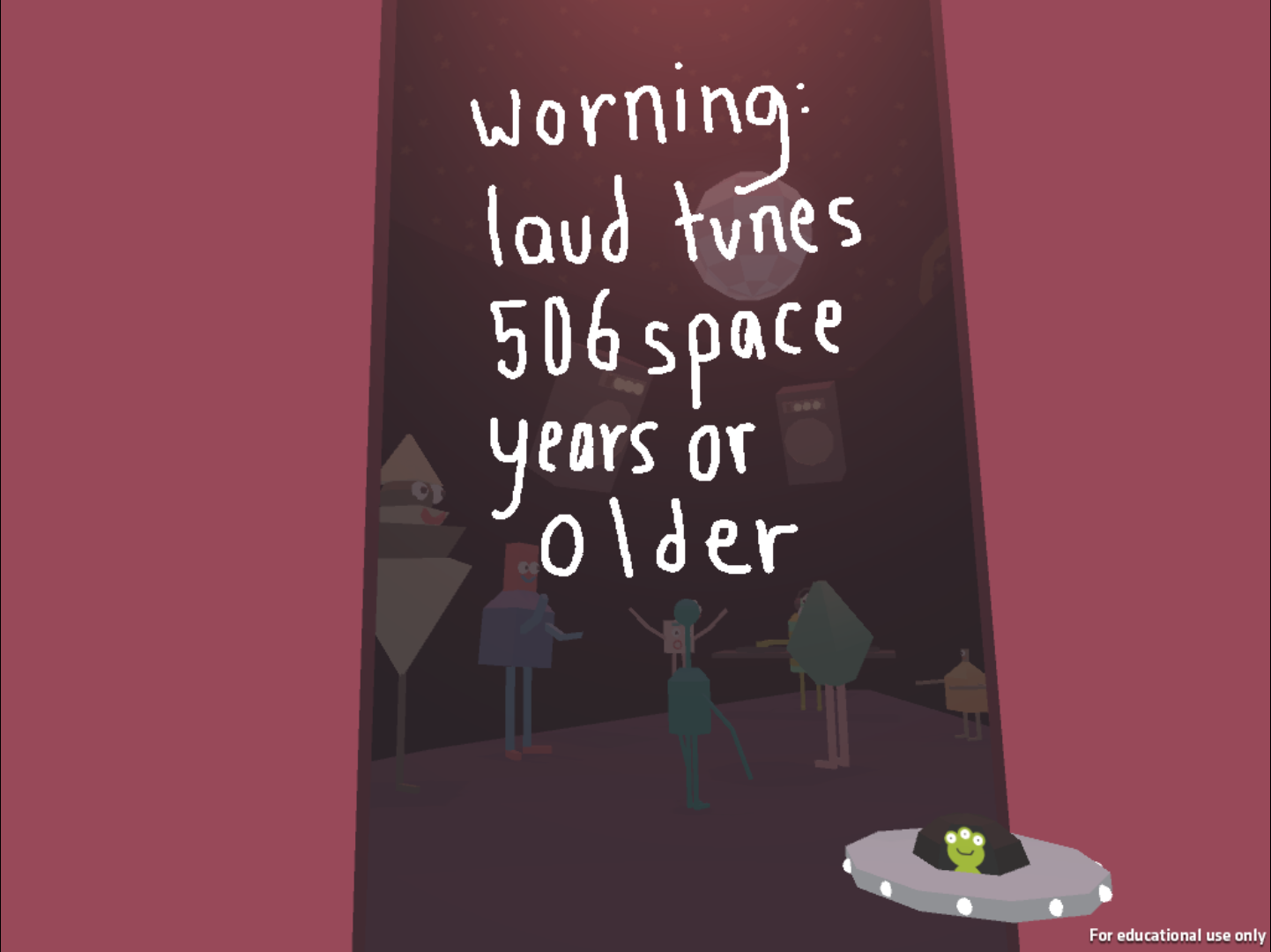 Image has text:
"Worning: laud tunes 506 space years or older"